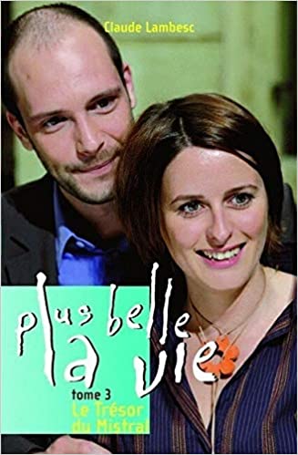 Le trésor du Mistral (Plus belle la vie, #3)
