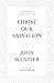 Christ Our Salvation: Expositions and Proclamations