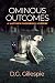 Ominous Outcomes by David Gillespie