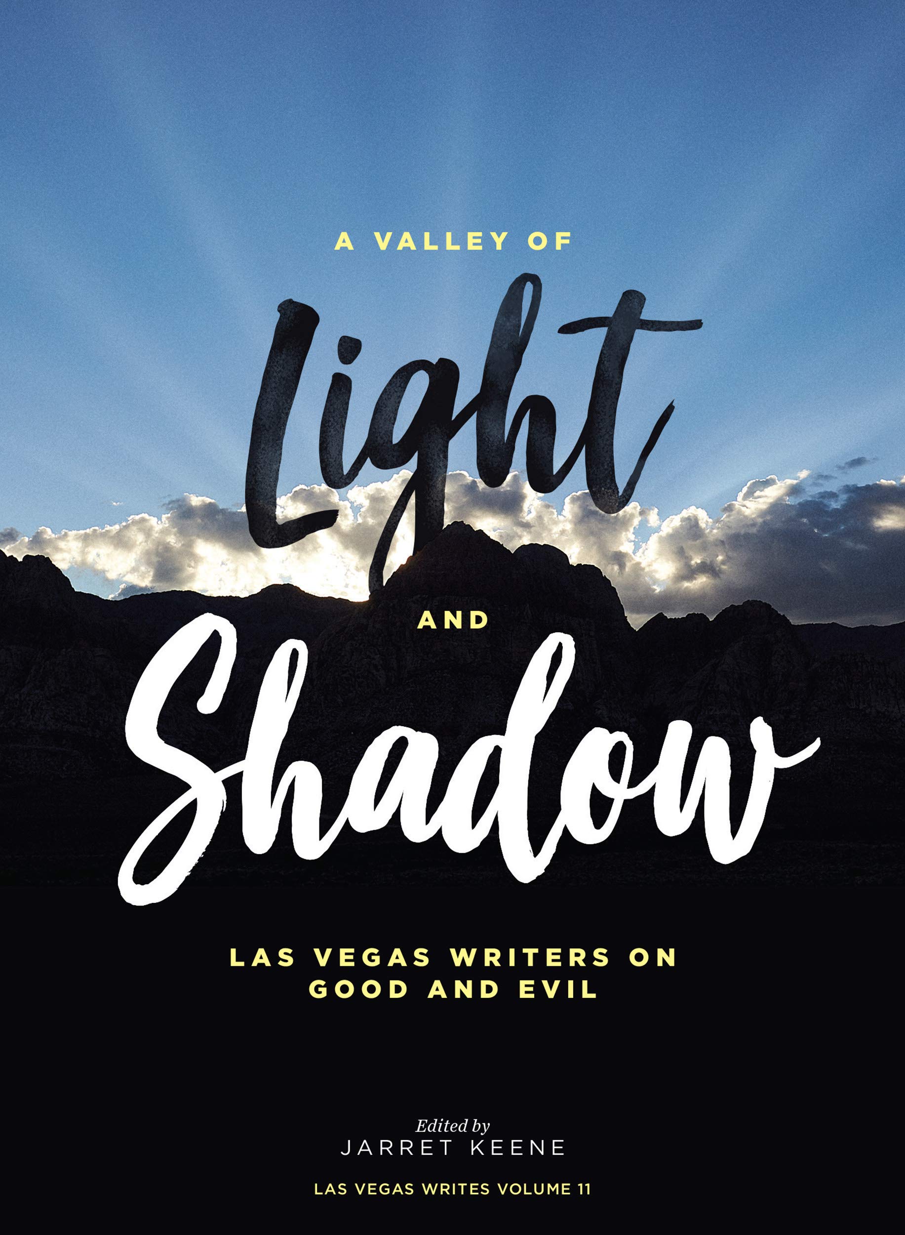 A Valley of Light and Shadow: Las Vegas Writers on Good and Evil (Las Vegas Writes Book 11)