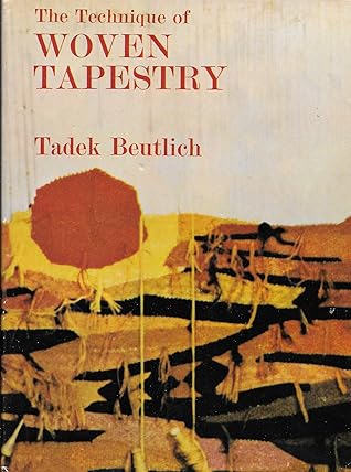 The Technique of Woven Tapestry.