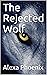 The Rejected Wolf (Blue Moo...