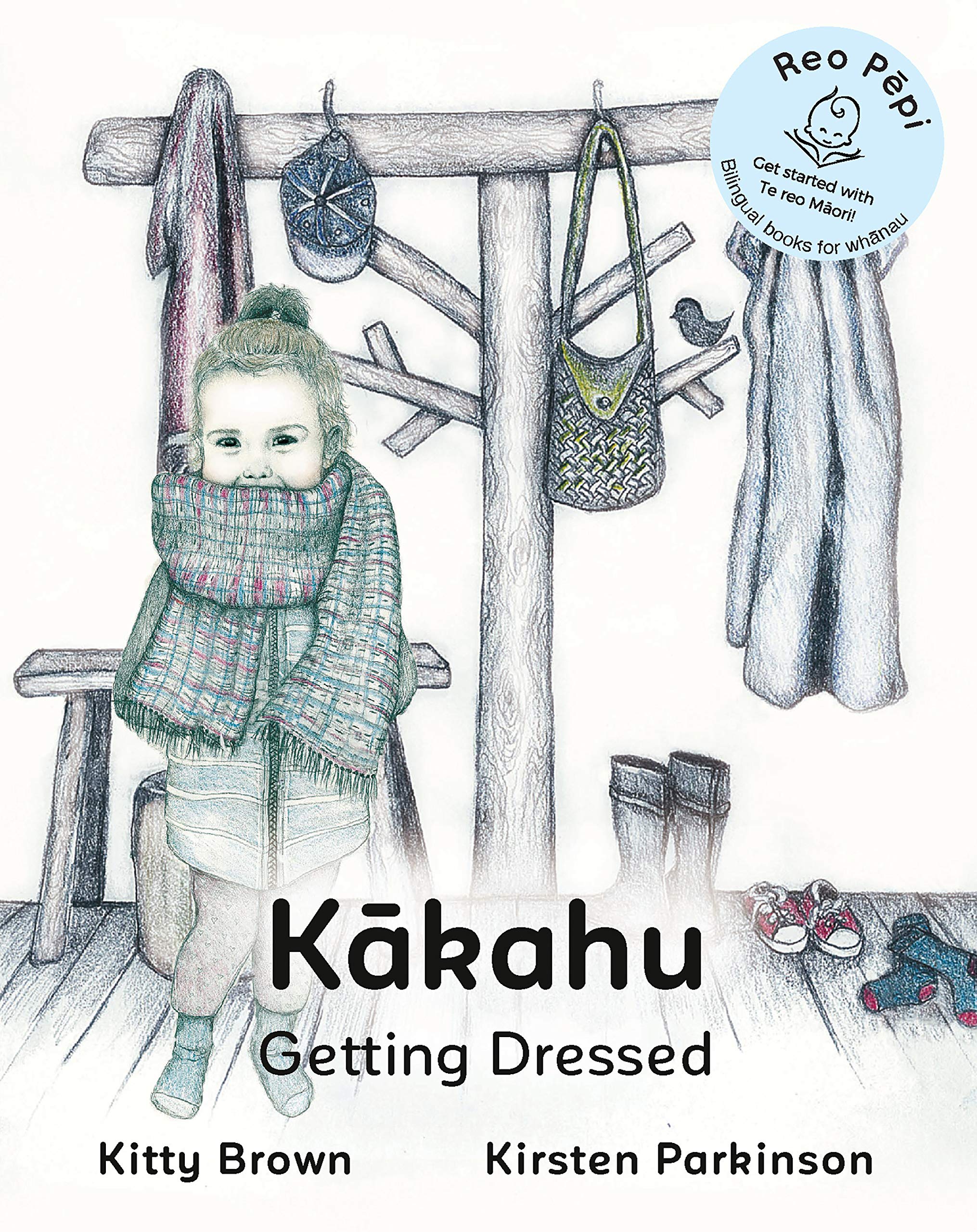 Kakahu Getting Dressed (Reo Pepi Tahi Series 1): Reo Pepi (Reo Pepi Series 1 Book 3)