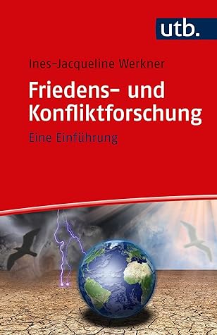 Friedens- und Konfliktforschung: Eine Einführung (German Edition)