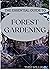 THE ESSENTIAL GUIDE TO FOREST GARDENING by Theo Williams