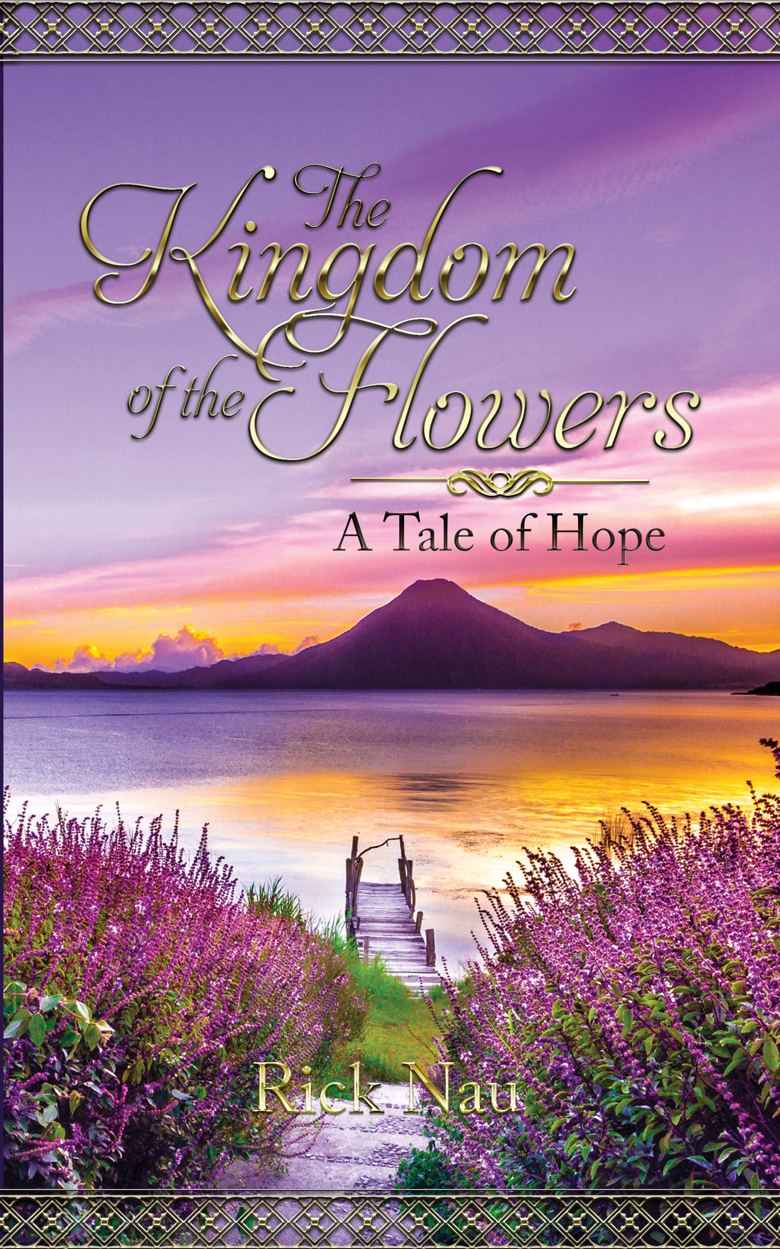 The Kingdom Of The Flowers (Tales Of Hope, #4)