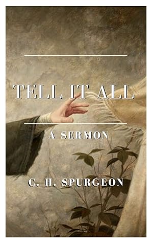 Tell it All: A Sermon
