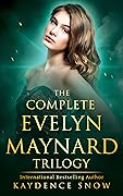 The Evelyn Maynard Trilogy