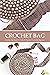Crochet Bag: Step By Step G...