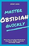 Book cover for Master Obsidian Quickly - Boost Your Learning & Productivity with a Free, Modern, Powerful Knowledge Toolkit