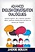 Advanced English Conversation Dialogues: Speak English Like a Native Speaker with Common Idioms and Phrases in American English
