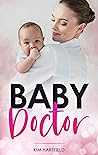 Baby Doctor by Kim Hartfield