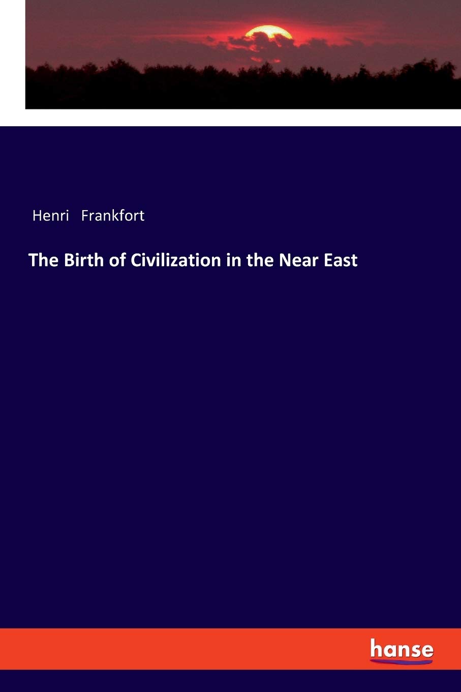 The Birth of Civilization in the Near East (Paperback)