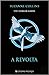 A Revolta by Suzanne Collins