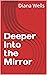 Deeper into the Mirror