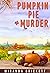Pumpkin Pie & Murder (Prair...