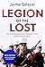 Legion of the Lost: The Tru...