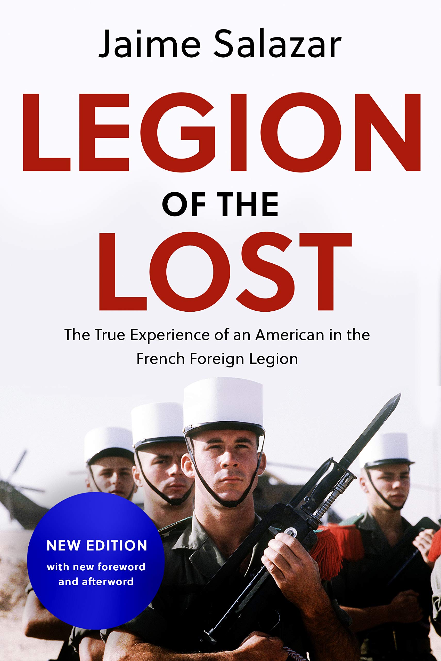 Legion of the Lost: The True Experience of an American in the French Foreign Legion (Kindle Edition)