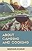 About Camping and Cooking: ...