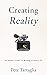 Creating Reality by Pete Tartaglia