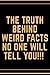 The Truth about weird facts no one will tell you by John M Peele
