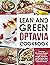 Lean and Green Optavia Cookbook: Tasty and Wholesome Recipes to Quickly Lose Weight, Feel Great, and Revitalize Your Health while Eating Flavourful Meals (Optavia Diet)