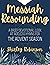 Messiah Resounding: A Brief Devotional Look at Ageless Hymns for the Advent Season