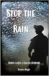 Stop the Rain: Never Leave a Fallen Comrade Book cover for Stop the Rain: Never Leave a Fallen Comrade