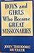 Boys and Girls who became Great Missionaries by John Theodore Mueller