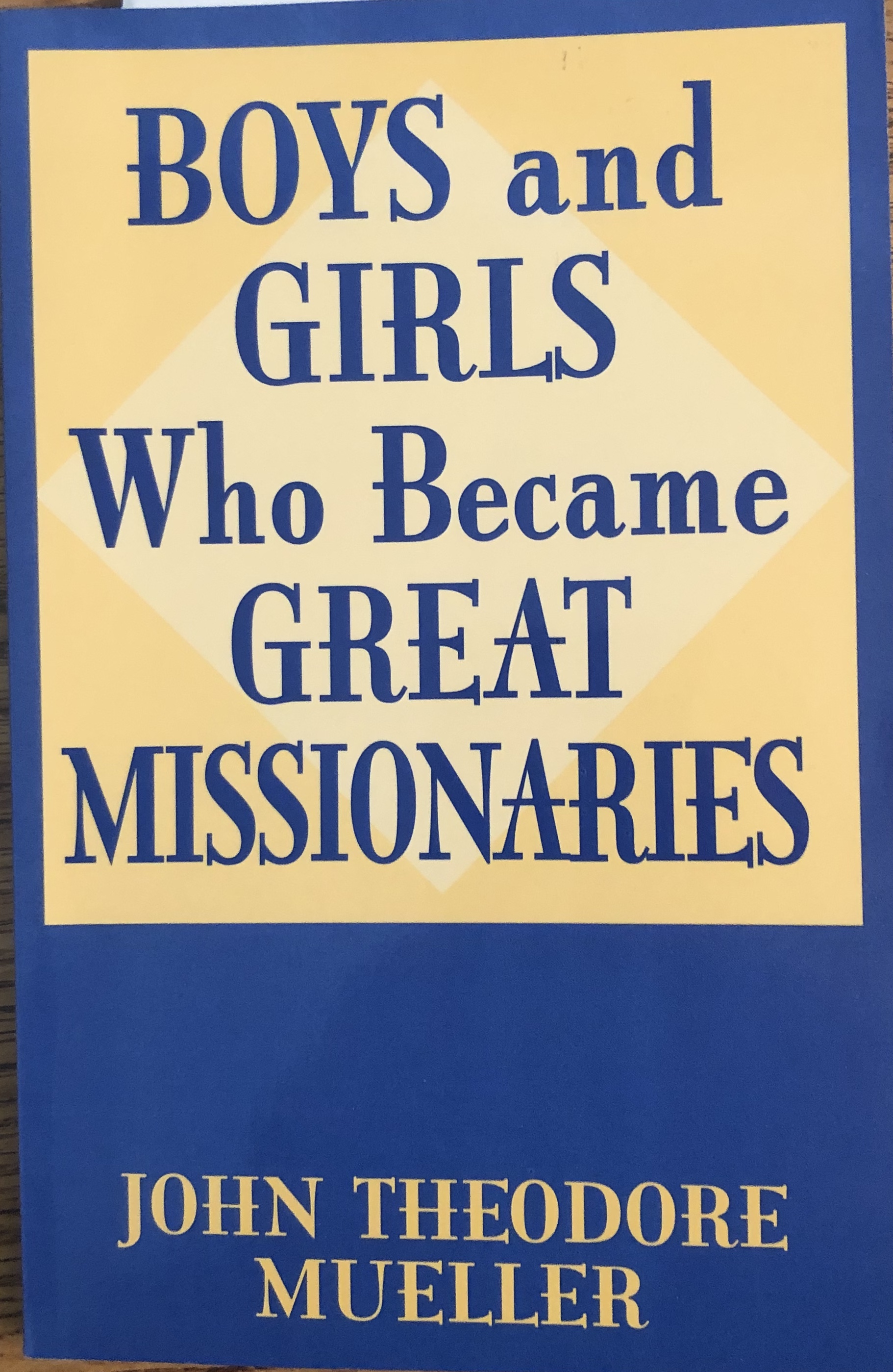 Boys and Girls who became Great Missionaries