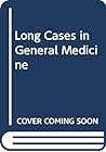 Long Cases in General Medicine
