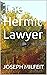 The Hermit Lawyer by Joseph Milfeit
