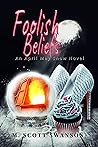 Foolish Beliefs: April May Snow (Secret Cases: A Psychic Suspense Series Book 2) Foolish Beliefs: April May Snow (Secret Cases: A Psychic Suspense Series Book 2)