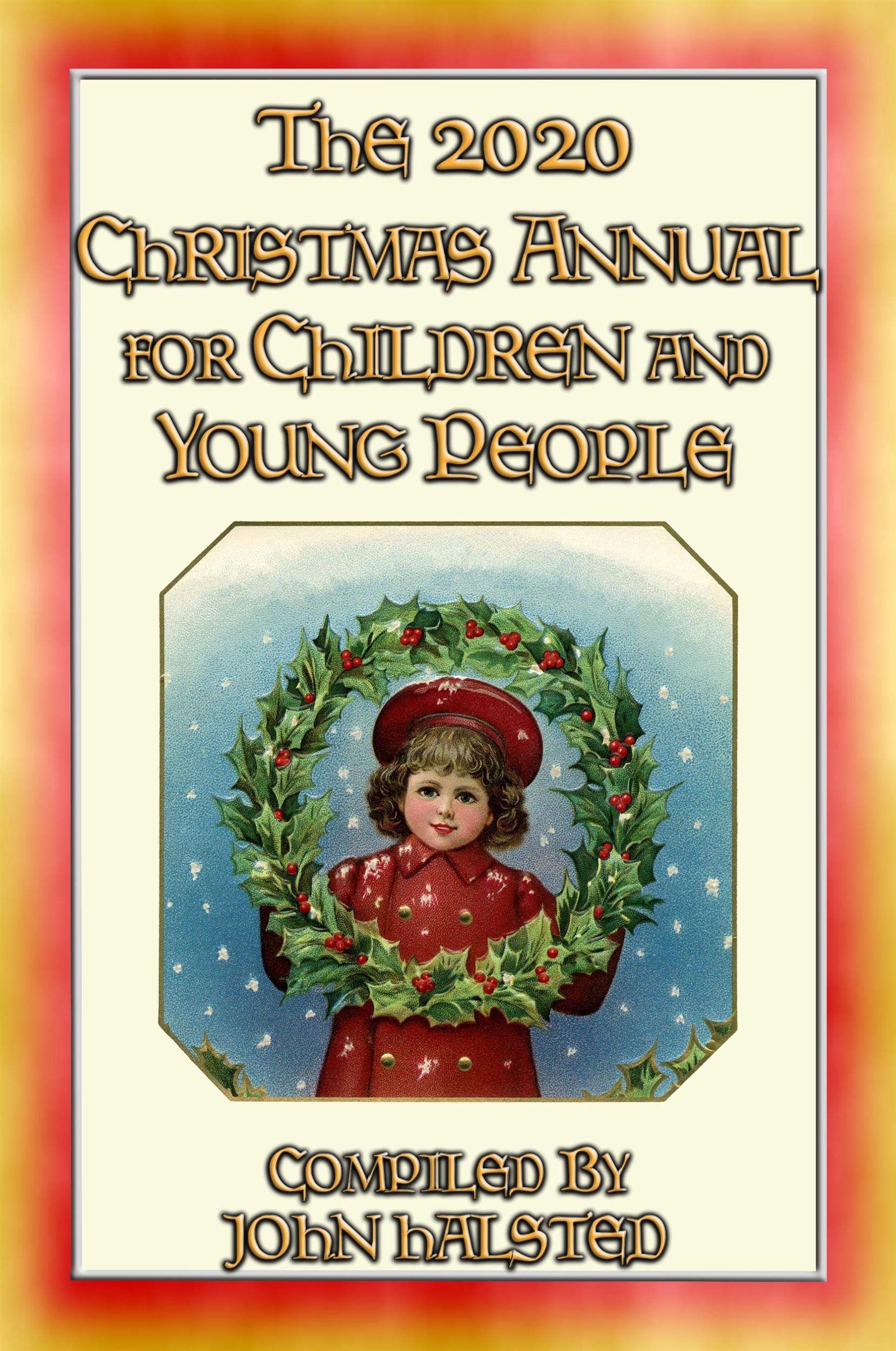 The 2020 CHRISTMAS ANNUAL for Children and Young People - 15 FREE Christmas Stories: A Free EBook (Kindle Edition)