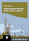 Súčasná egyptská literatúra / Dystópia, cenzúra a Arabská jar