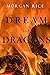 Dream of Dragons by Morgan Rice