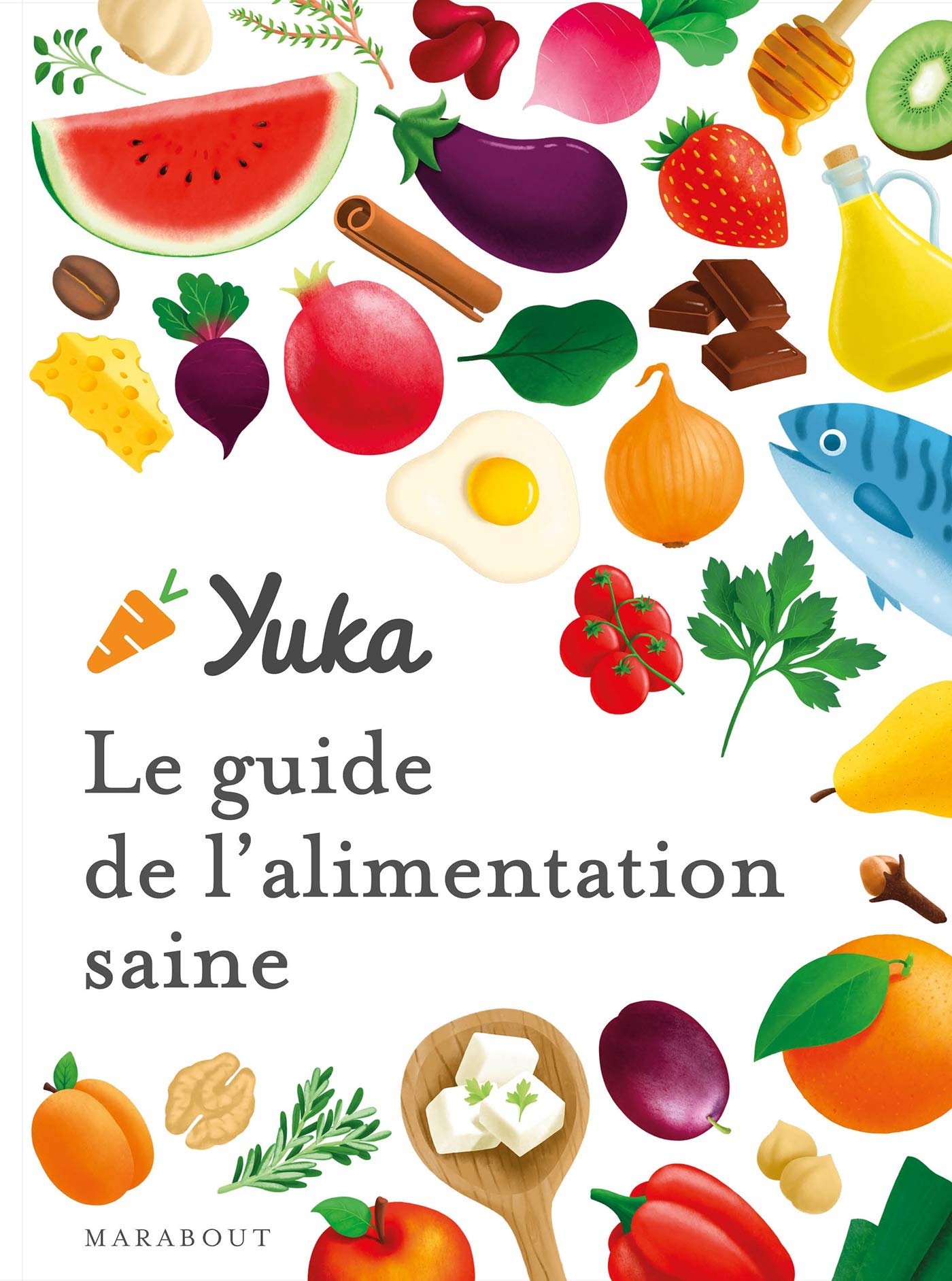 Le guide Yuka de l'alimentation saine (Kindle Edition)