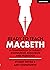 Ready to Teach: Macbeth: A compendium of subject knowledge, resources and pedagogy