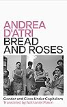 Bread and Roses: ...