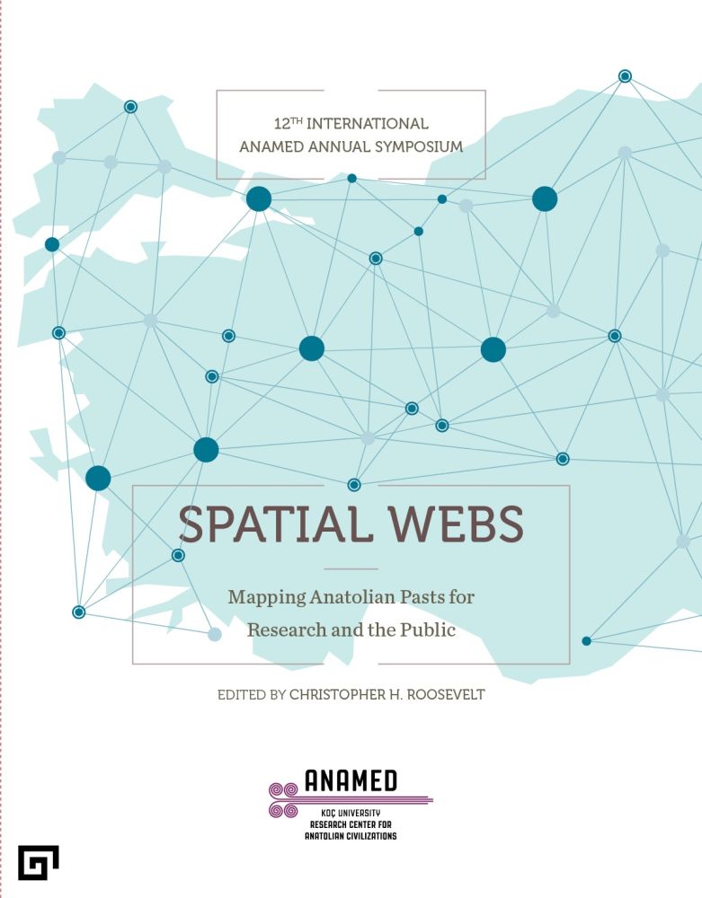 Spatial Webs: Mapping Anatolian Pasts for Research and the Public