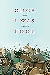 Once I Was Cool by Megan Stielstra