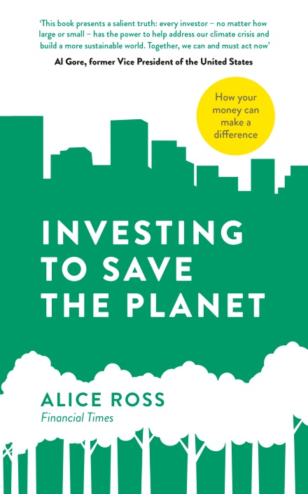 Investing To Save The Planet: How Your Money Can Make a Difference (Paperback)