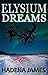 Elysium Dreams (Dreams and Reality #2)