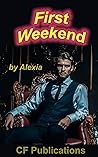 First Weekend (Alexia's Books)