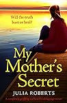 My Mother's Secret by Julia  Roberts