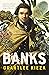 Banks: A riveting account of one of the world's most famous explorers