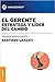 El Gerente: Estratega y Lider del Cambio