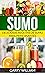 Sumo: Deliciosas Receitas de Sumo para Principiantes (Portuguese Edition)