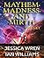 Mayhem, Madness, and Mirth by Jessica Wren
