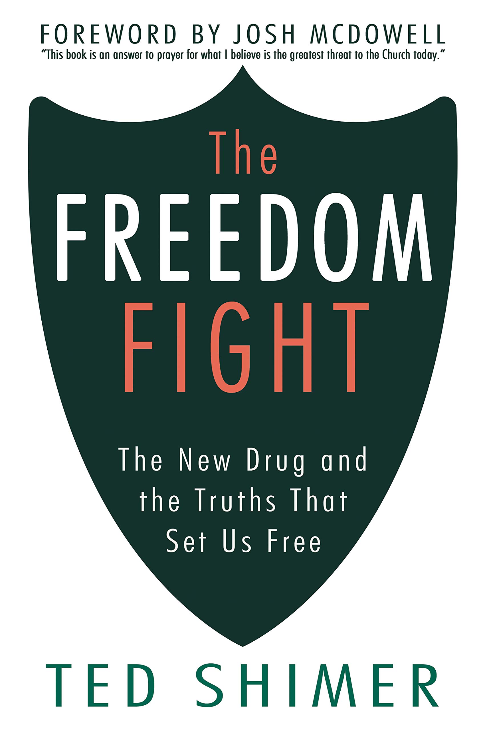 The Freedom Fight: The New Drug and the Truths That Set Us Free (Kindle Edition)